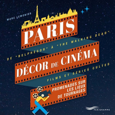Paris décor de cinéma - promenades sur les lieux de tournages - Image principale
