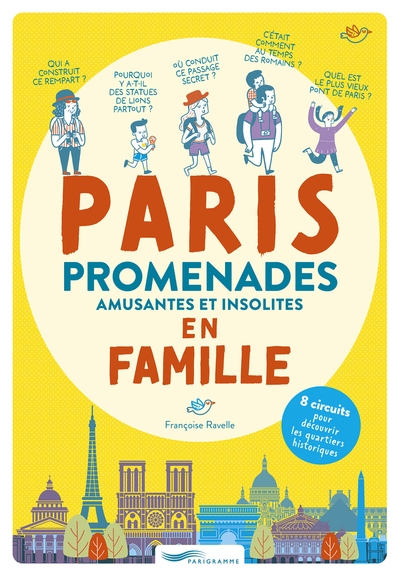 Paris promenades amusantes et insolites en famille - 8 circuits pour découvrir les quartiers historiques - Image principale