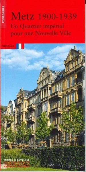 Metz 1900-1939, un quartier impérial pour une nouvelle vie - Image principale