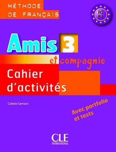 Amis et compagnie niveau 3 a2-b1 - méthode de francais cahier d'activites - avec portfolio et tests - Image principale