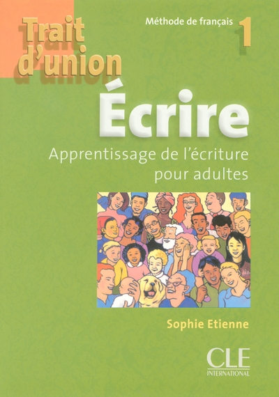 Trait d'union 1 ecrire de francais apprentissage de l ecriture pour adultes - Image principale