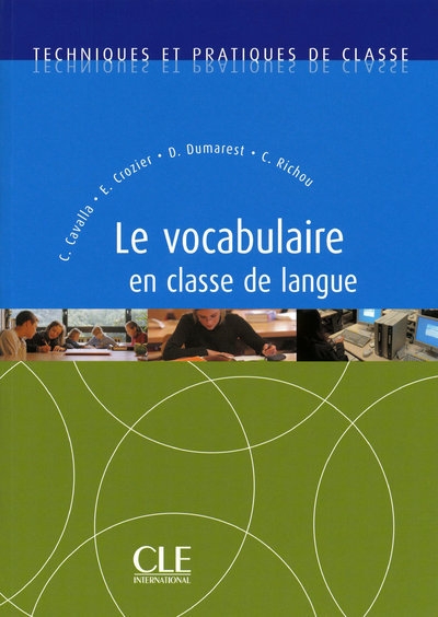 Le vocabulaire en classe de langue collection techniques et pratiques de classe - Image principale