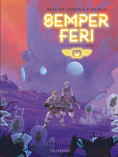 Semper feri - tome 2 - planète virus - Image principale