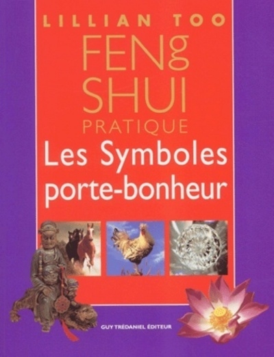 Feng shui pratique - les symboles porte-bonheur - Image principale