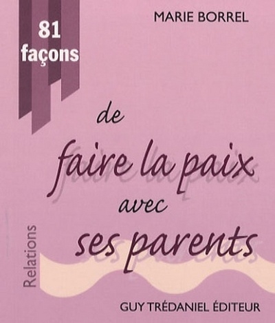 81 facons de faire la paix avec ses parents - Image principale