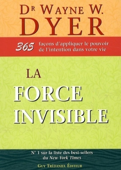La force invisible - 365 façons d'appliquer le pouvoir de l'intention dans votre vie - Image principale