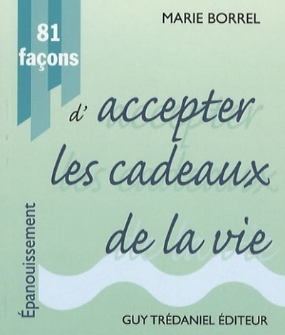 81 facons d'accepter les cadeaux de la vie - Image principale