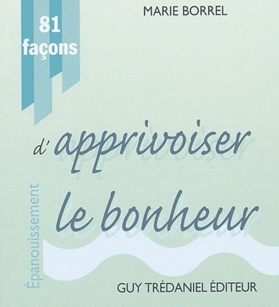 81 facons d'apprivoiser le bonheur - Image principale