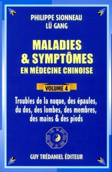 Maladies et symptômes en médecine chinoise - tome 4 troubles de la nuque, des épaules, du dos - Image principale