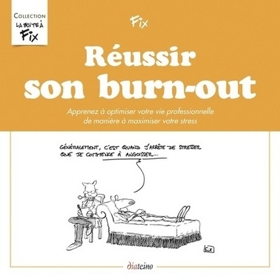Réussir son burn-out - apprenez à optimiser votre vie professionnelle de manière à maximer votre st - Image principale