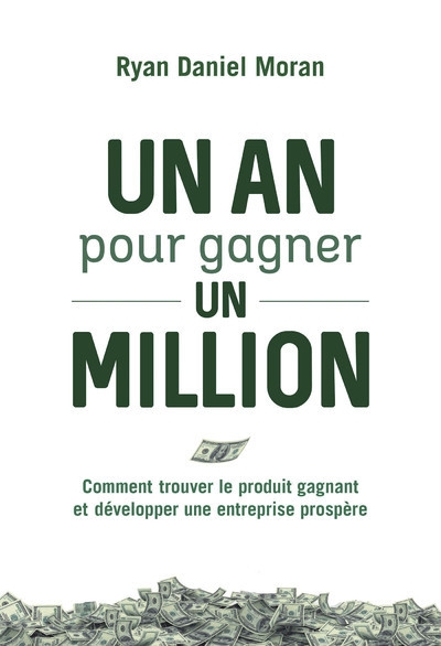 Un an pour gagner un million - comment trouver le produit gagnant et développer une entreprise prosp - Image principale
