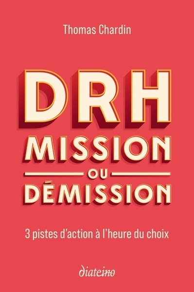 Drh : mission ou démission - 3 pistes d'action à l'heure du choix - Image principale