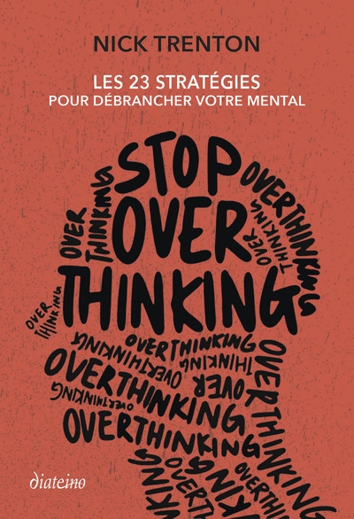 Stop overthinking - les 23 stratégies pour débrancher votre mental - Image principale