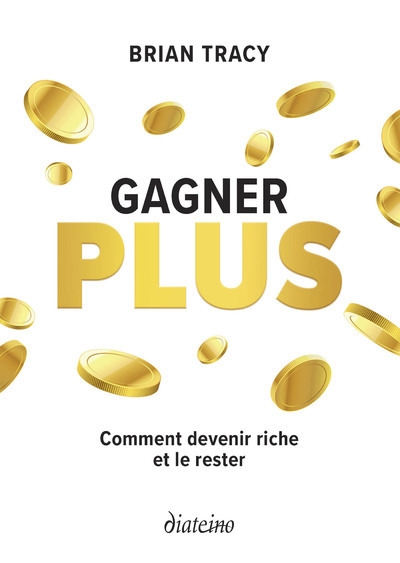 Gagner plus - comment devenir riche et le rester - Image principale