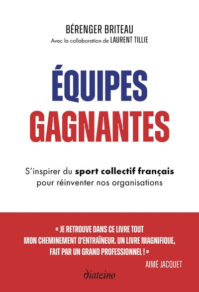 Équipes gagnantes - s'inspirer du sport collectif français pour réinventer nos organisations - Image principale