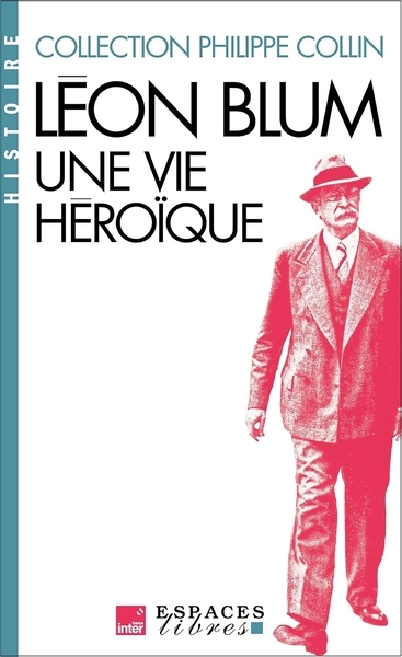 Léon blum, une vie héroïque (espaces libres - histoire) - Image principale