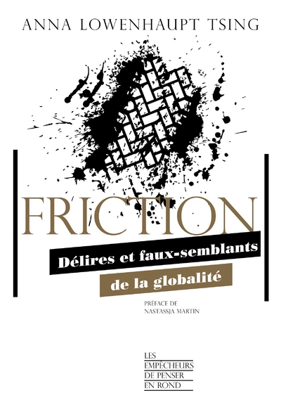 Friction - délires et faux-semblants de la globalité - Image principale