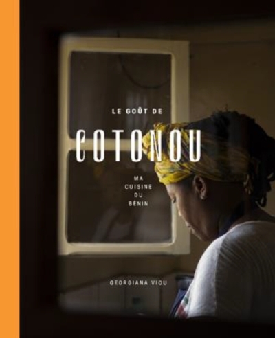 Le goût de cotonou - ma cuisine du bénin - Image principale