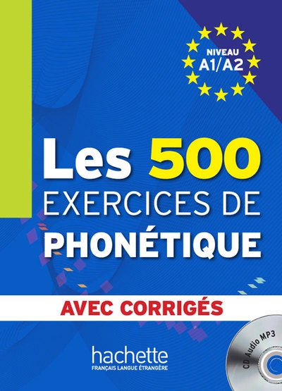 Les 500 exercices de phonétique - livre + corrigés intégrés + cd audio mp3 (a1-a2) - Image principale