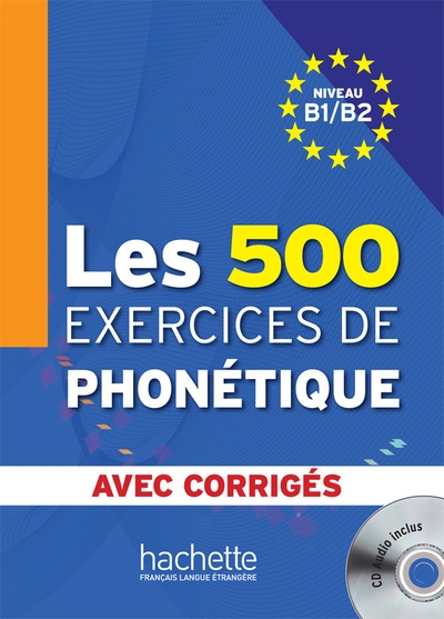 Les 500 exercices de phonétique - livre + corrigés intégrés + cd audio mp3 (b1-b2) - Image principale
