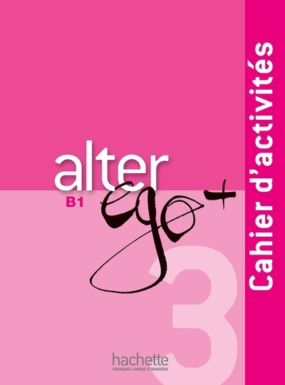 Alter ego + 3 - cahier d'activités (b1) - Image principale