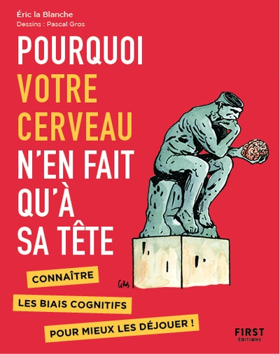 Pourquoi votre cerveau n'en fait qu'à sa tête - connaître les biais cognitifs pour mieux les déjouer - Image principale
