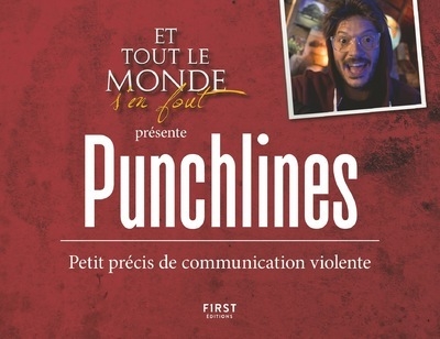 Et tout le monde s'en fout présente : punchlines - petit précis de communication violente - Image principale