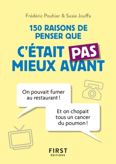 Petit livre de - 150 raisons de penser que c'était pas mieux avant - Image principale
