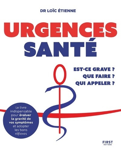 Urgences santé : que faire ? est-ce grave ? qui appeler ? - Image principale