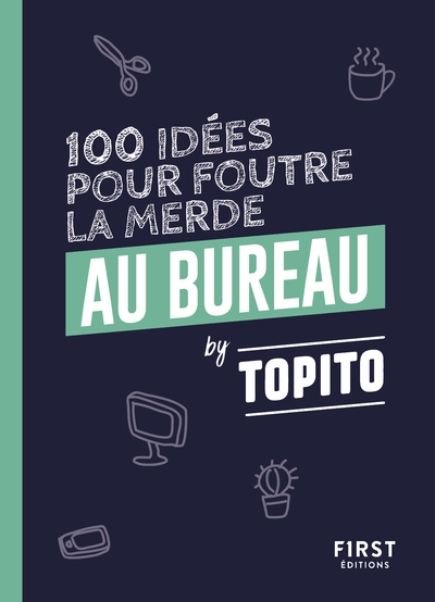 Topito 100 idées pour foutre la merde au bureau - Image principale
