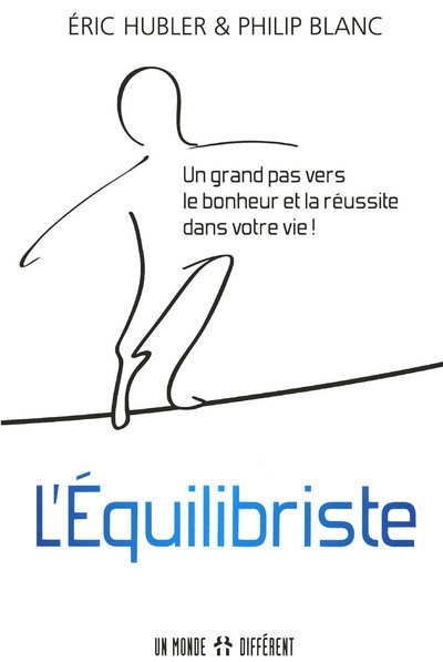 L'équilibriste - un grand pas vers le bonheur et la réussite dans votre vie ! - Image principale