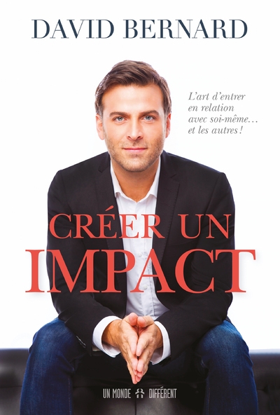 Créer un impact - l'art d'entrer en relation avec soi-meme et les autres ! - Image principale