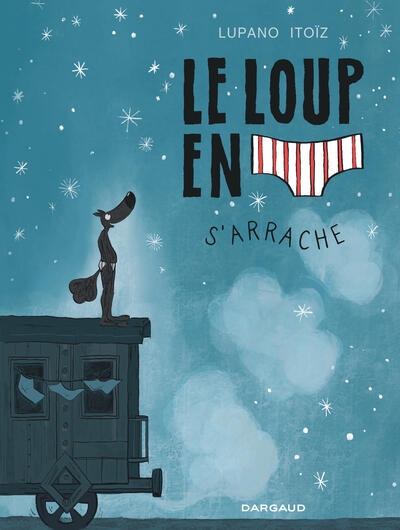 Le loup en slip - tome 7 - le loup en slip s'arrache - Image principale
