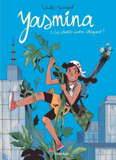 Yasmina - tome 3 - les plantes contre-attaquent ! - Image principale
