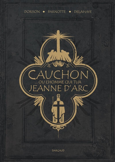 Cauchon... ou l'homme qui tua jeanne d'arc - Image principale