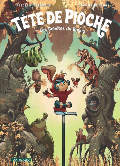 Tête de pioche - tome 1 - les bébêtes du bayou - Image principale