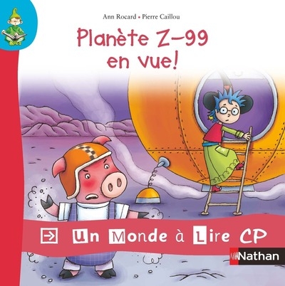 Un monde à lire cp - série bleue - album 7 - planète z-99 en vue ! - Image principale