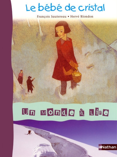 Un monde à lire ce1 - série bleue - album 3 : le bébé de cristal - Image principale