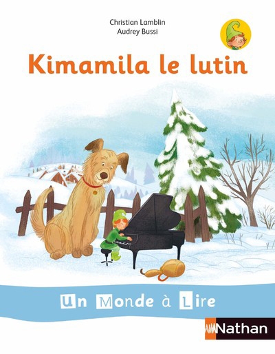 Un monde à lire et à écrire - série blanche - album 1 cp (kimamila le lutin) 2019 - Image principale