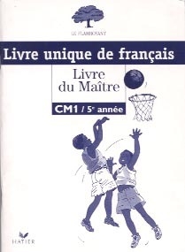 Le flamboyant, livre du maître (broché 1 couleur), français cm1 5eme année livre unique - Image principale