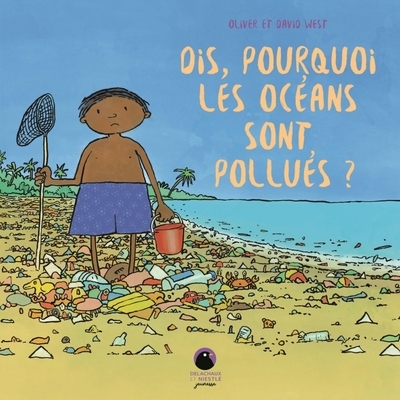 Dis, pourquoi les océans sont pollués ? - Image principale