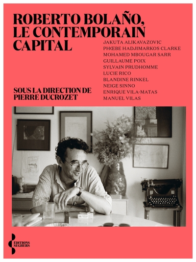 Roberto bolaño - le contemporain capital - Image principale