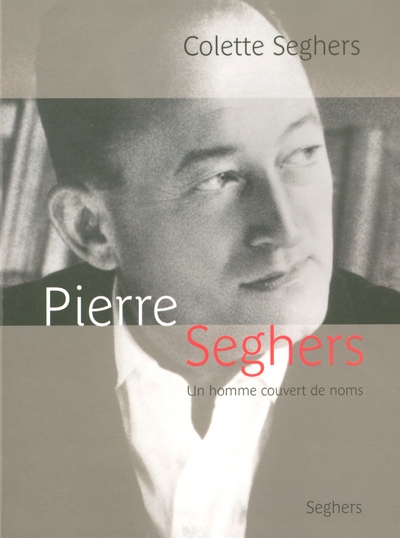 Pierre seghers, un homme couvert de noms - ne - Image principale
