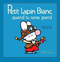 Petit lapin blanc quand tu seras grand - Image principale