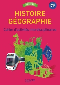 Histoire-géographie cm2 - collection citadelle - cahier d'activités élève - ed. 2017 - Image principale