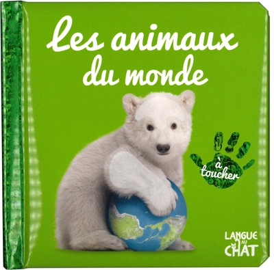Bébé touche-à-tout - les animaux du monde - tome 50 - Image principale
