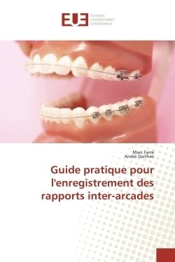 Guide pratique pour l''enregistrement des rapports inter-arcades - Image principale