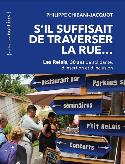 S'il suffisait de traverser la rue... - les relais, 30 ans de solidarité, d'insertion et d'inclusion - Image principale