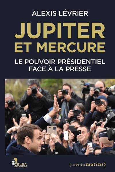 Jupiter et mercure - le pouvoir présidentiel face à la presse - Image principale