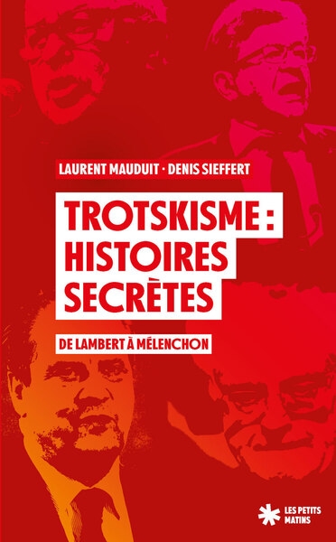 Trotskisme : histoires secrètes - de lambert à mélenchon - Image principale